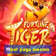 19bet paga mesmo